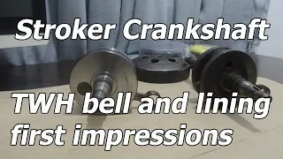 All About Crankshaft/TWH bell and Lining first impressions