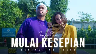 Rayen Pono - Mulai Kesepian (Behind The Scene)