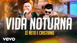 Zé Neto e Cristiano - VIDA NOTURNA (Letra/Lyrics) | Super Letra