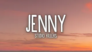 Studio Killers - Jenny (Lyrics)