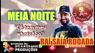 Playback - Meia Noite "Cê Tem Meu WhatsApp" (Raí Saia Rodada)