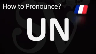 How to Pronounce UN? (FRENCH)