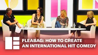 Phoebe Waller-Bridge & Team on Fleabag: How to Create an International Hit Comedy | EITF 2017