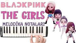 BlackPink - THE GIRLS Melodika Notaları