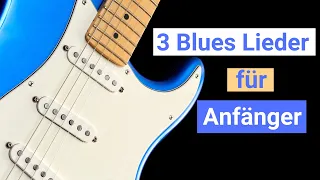 3 einfache Blues Lieder für Gitarren Anfänger, die du kennen musst!