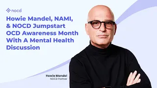 Howie Mandel, NAMI & NOCD Jumpstart OCD Awareness Month With A Mental Health Discussion