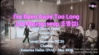 I've Been Away Too Long Line Dance | 아이브빈어웨이투롱 라인댄스 |- Jo Myung-seop (조명섭)