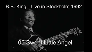 05 Sweet Little Angel  B B King Stockholm 1992