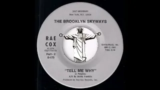 The Brooklyn Skyways - Tell Me Why Parts 1&2 [Rae Cox] 1981 Gospel Deep Soul 45