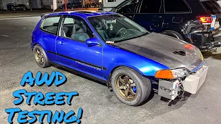 Testing my AWD Turbo B-Series in the Streets!!!