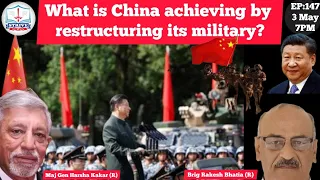 EP: 147- What is China achieving by restructuring its military?