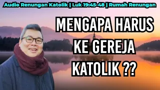 Mengapa Harus ke Gereja Katolik? | Romo Albertus Joni, SCJ | Lampung