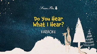 Do You Hear What I Hear? - Christmas Karaoke with Lyrics