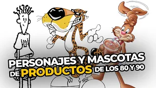 PERSONAJES y MASCOTAS de PRODUCTOS de los 80 y 90 • PERDÓN, CENTENNIALS