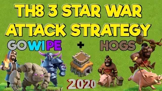 TH8 3 Star War Attack Strategy - GoWiPe + Hogs - Clash of Clans 2020