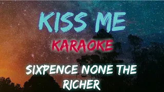 KISS ME - SIXPENCE NONE THE RICHER (KARAOKE VERSION)
