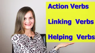 ACTION VERBS, HELPING VERBS, LINKING VERBS. 3 Types of Verbs. Grammar. Parts of Speech.