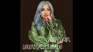 Mabel - Boyfriend (Super Clean)