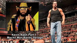 Kevin Nash SENSATIONAL shoot video - Part 1: Nash on Macho Man Randy Savage