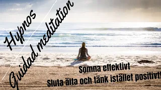 Hypnos - Guidad meditation - Sömn - Sluta älta och börja tänka positivt - Delta vågor