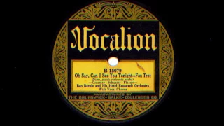 Oh Say, Can I See You Tonight by Ben Bernie and His Hotel Roosevelt Orchestra, 1925