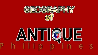 Geography of ANTIQUE PROVINCE, PHILIPPINES