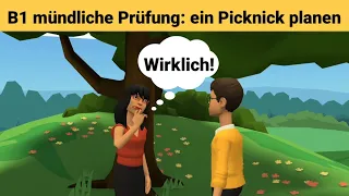 Oral exam German B1 | Planning something together/dialogue | talk part 3: go on a picnic