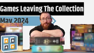 Games Leaving The Collection: May 2024 - Incan Gold, Ark Nova, Tangram City & More!!!