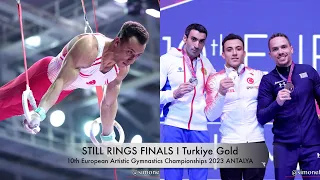 STILL RINGS Finals ♂️ 🇹🇷🥇| European Championship Artistic Gymnastics  2023 🇦🇲🥈, 🇬🇷🥉