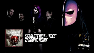 Skarlett Riot - Feel (Zardonic Remix)