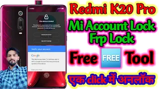 Redmi K20 pro Frp Lock & Mi Account Unlock Free Tool 2023 || Mi K20 Frp Remove Free Tool