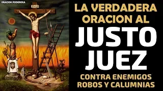 La verdadera oración al Justo Juez, oración poderosa contra enemigos, robos, calumnias y más