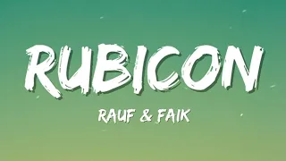 Rauf & Faik - Rubicon (Lyrics)