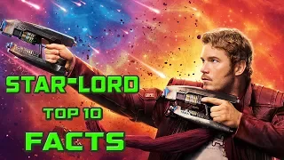 Top 10 Facts You Should Know About Star Lord - Peter Quill