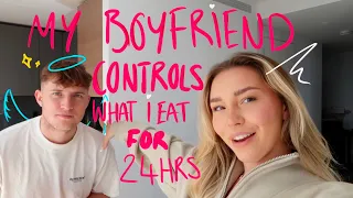 MY BOYFRIEND CONTROLS WHAT I EAT! I wasn't to happy about this one...