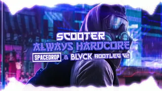 ZAPOWIEDŹ SCOOTER - ALWAYS HARDCORE ( SPACEDROP & BLVCK BOOTLEG V2 )