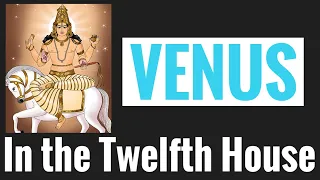 Venus in Twelfth House (Venus12th House) Vedic Astrology