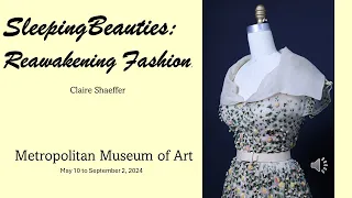 Sleeping Beauties: Reawaking Fashion at the Met