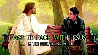Face to Face with Jesus : 5. The Rich, Young Ruler - R. C. Sproul