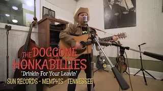 SUN RECORDS 'Drinkin' For Your Leavin' The Doggone Honkabillies (bopflix sessions) BOPFLIX