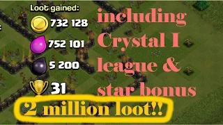 Clash of Clans- 2 million loot raid! including star bonus and league bonus