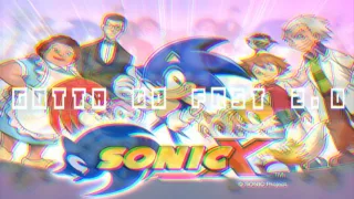 Sonic X | Gotta Go Fast 2.0 | @NeofujiMuzik