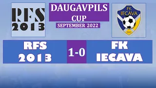 RFS2013 1-0 FK IECAVA, DAUGAVPILS CUP 2022