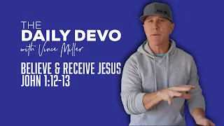 Believe & Receive Jesus | John 1:12-13