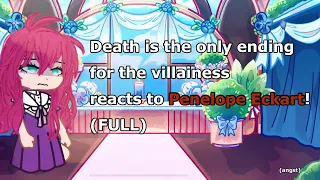 Death is the only ending for the villainess reacts to Penelope Eckart (FULL) || (angst)