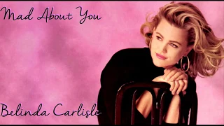 Belinda Carlisle - Mad About You (Lyrics)