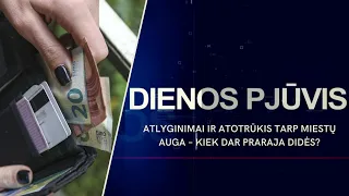 Atlyginimai ir atotrūkis tarp miestų auga – kiek dar praraja didės? | DIENOS PJŪVIS