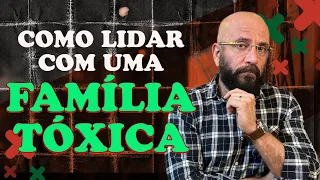 COMO LIDAR COM FAMILIA TÓXICA