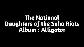 The National - Daughters of the Soho Riots (Karaoke/Instrumental)