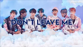 [3D+BASS BOOSTED] BTS (방탄소년단) - DON'T LEAVE ME ("FACE YOURSELF" JPN. ALBUM) | bumble.bts